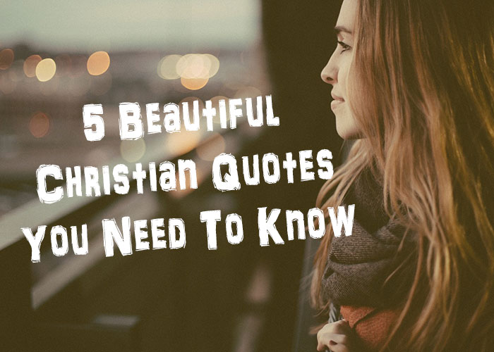 5 Beautiful  Christian  Quotes  You Need To Know Page 4 of 