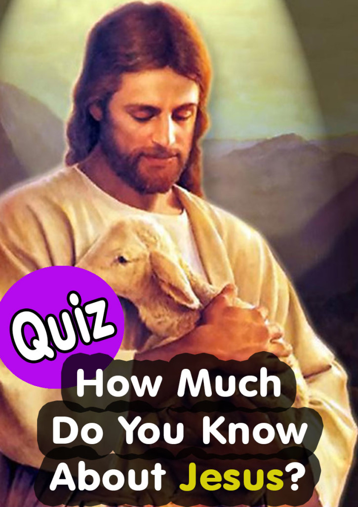 How Much Do You Know About Jesus