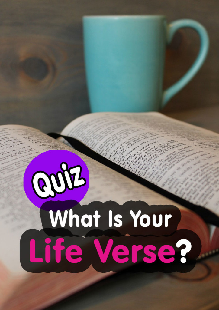 QUIZ: What Is Your Life Verse?