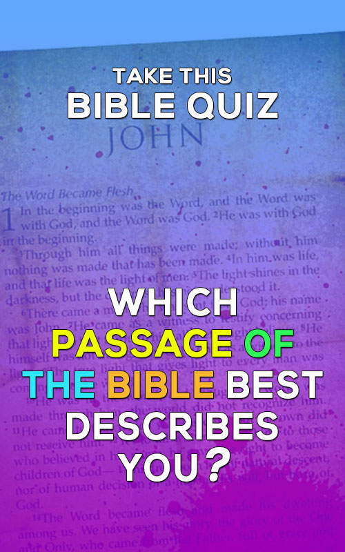 Bible Quiz - Which Passage Of The Bible Best Describes You? - Quizzes | Trivia | Bible Quiz | Personality Quiz | Games | Christian Quizzes