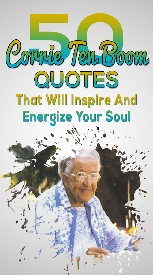 Corrie Ten Boom Quotes