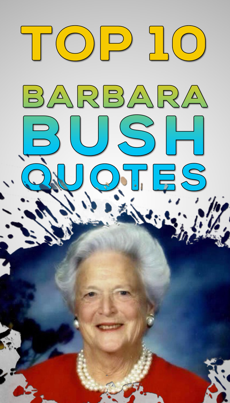 Barbara Bush Quotes