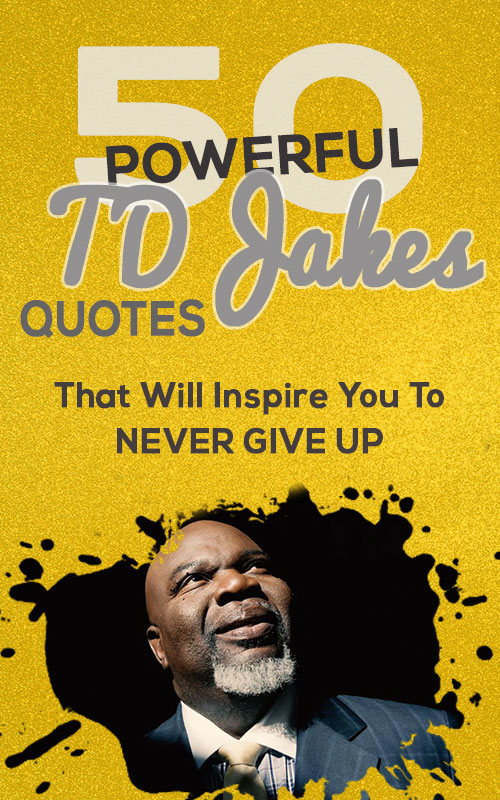 TD Jakes Quotes