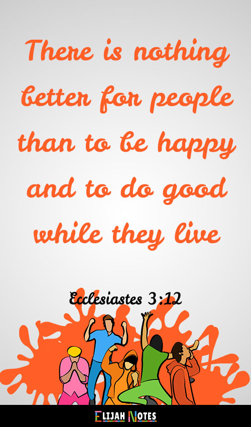 Bible Verses About Being Happy And Enjoying Life