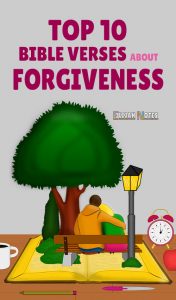 Top 10 Bible Verses About Forgiveness - Elijah Notes