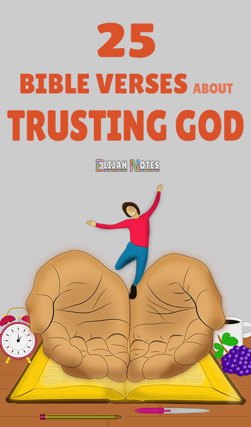 Trust God First Top 25 Bible Verses About Trusting God Elijah Notes