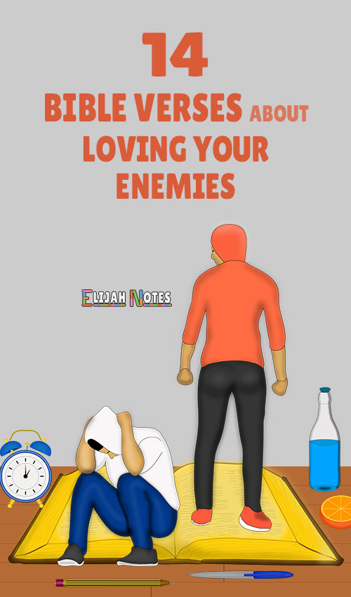 Bible Verses About Loving Your Enemies