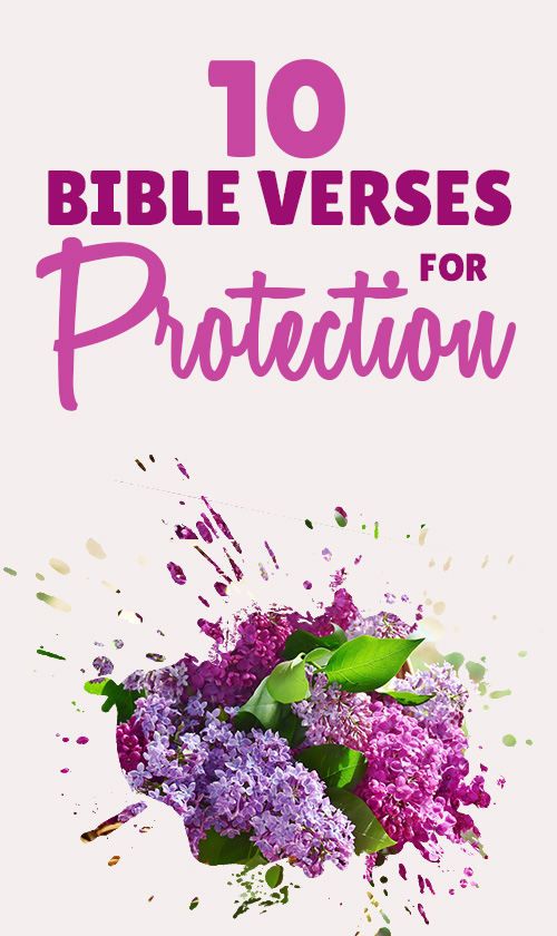 Top 10 Bible Verses About Protection And Safety From God