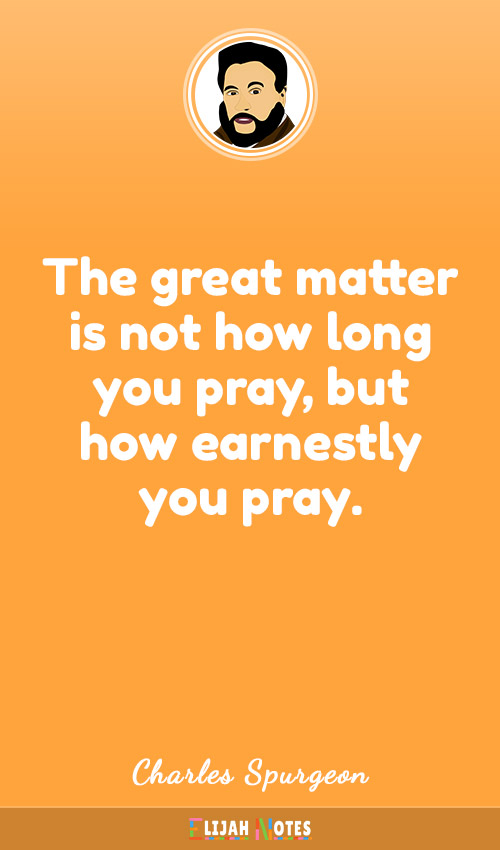 Inspirational Charles Spurgeon Quotes On Prayer, Grace, Faith, Friendship & The Gospel